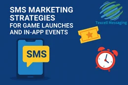 SMS Marketing Strategies for Game Launches and In-App Events
