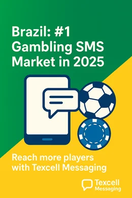 Why Brazil is the #1 Market for Gambling SMS in 2025