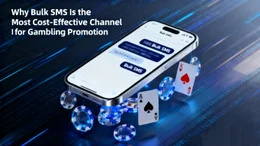 Why Bulk SMS Is the Most Cost-Effective Channel for Gambling Promotion